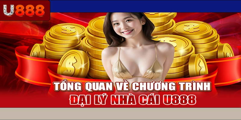 Giới thiệu về chương trình làm đại lý U888