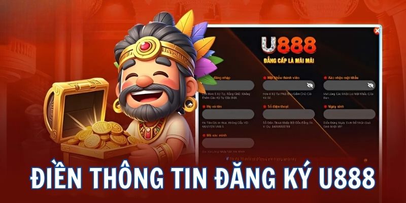 Cung cấp thông tin cá nhân cho hệ thống để đăng ký U888